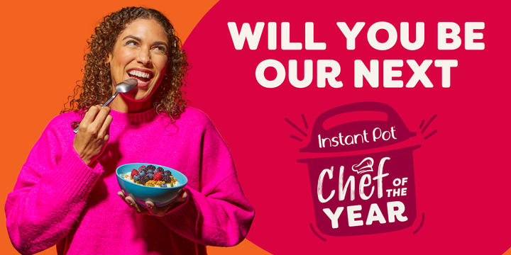 A smiling woman in a bright pink sweater holds a bowl of granola with berries and a spoon, looking upward. The background features bold orange and magenta colors with the text “WILL YOU BE OUR NEXT” and the Instant Pot Chef of the Year logo shaped like a pressure cooker.