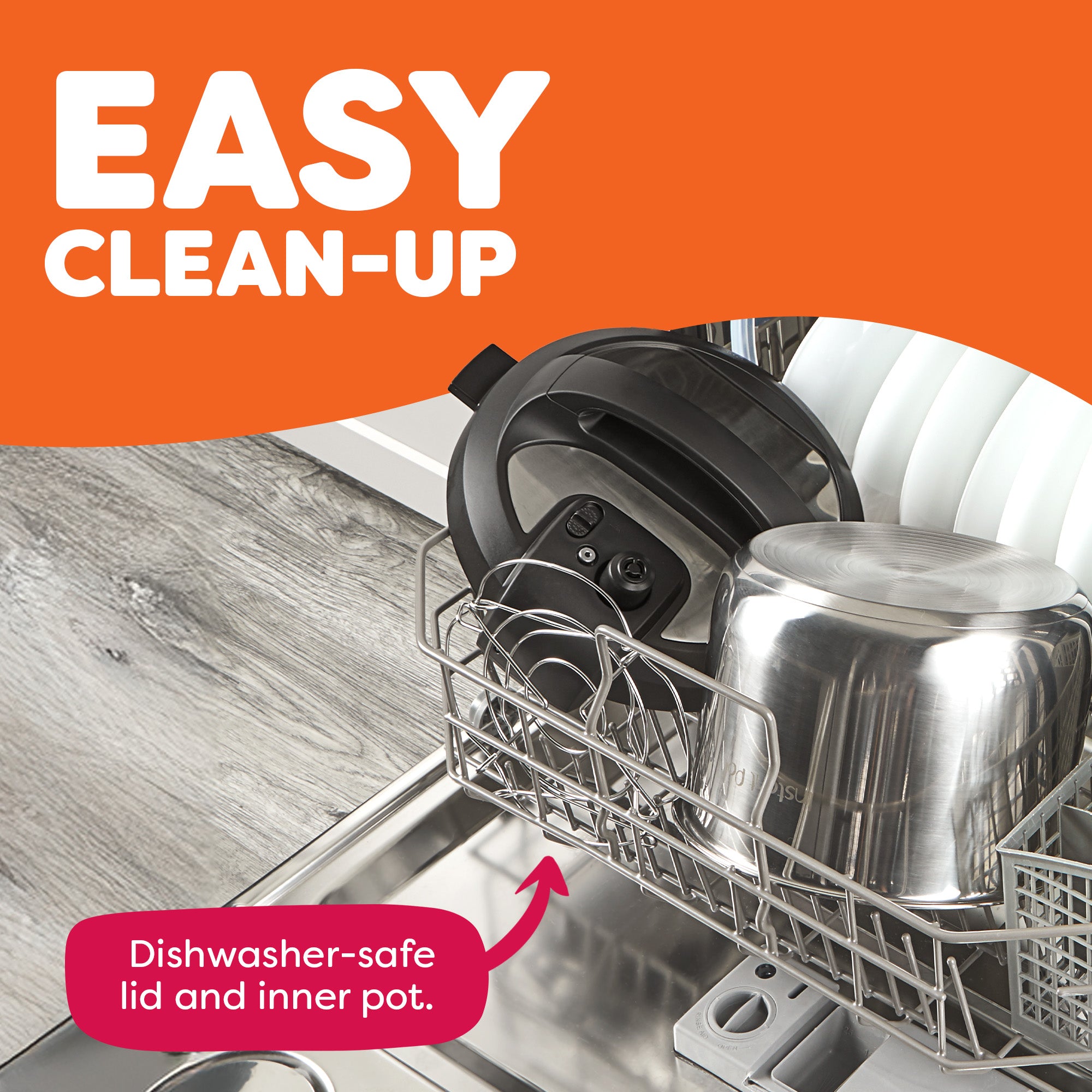 Dishwasher rack loaded with an Instant Pot lid and stainless steel inner pot, demonstrating easy clean-up. The top of the image displays the text 'Easy Clean-Up' on an orange background, and a callout bubble highlights that the lid and inner pot are dishwasher-safe.