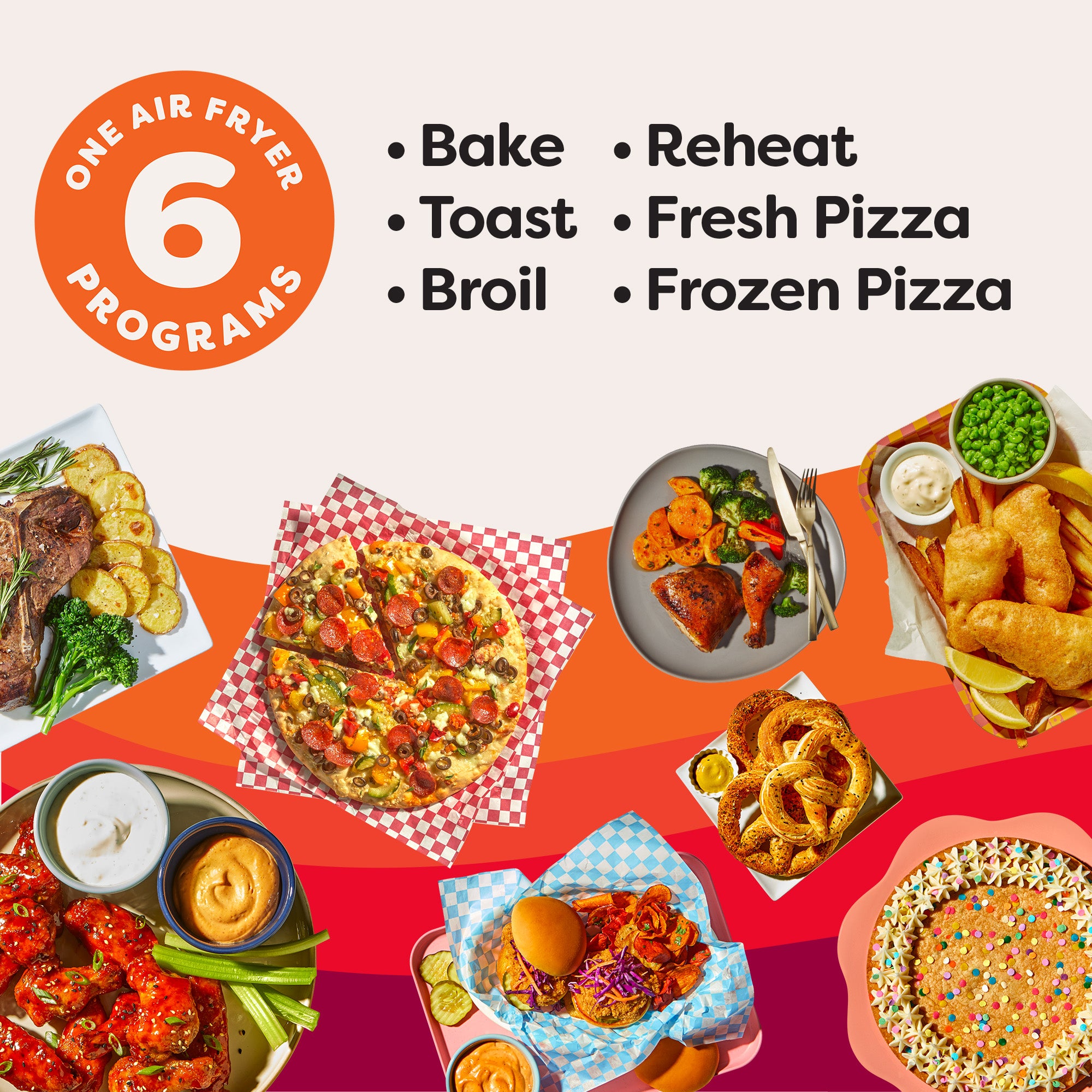 Colorful plated meals surround text listing the Instant Pot® InstantHeat™ Pizza and Toaster Oven’s 6 programs: Bake, Toast, Broil, Reheat, Fresh Pizza, and Frozen Pizza. Circular badge reads “One Air Fryer, 6 Programs.”