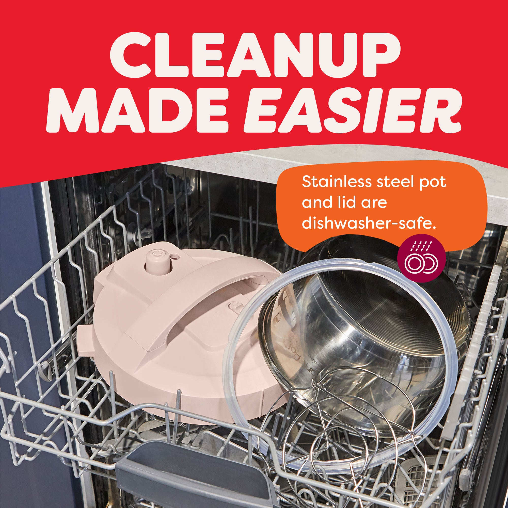 Instant Pot® 4QT RIO™ Mini Multi-Cooker in Rosewater shown disassembled in a dishwasher. The stainless steel inner pot, lid, sealing ring, and accessories are placed on the top rack. A callout reads, “Stainless steel pot and lid are dishwasher-safe,” under the bold header “Cleanup Made Easier.”